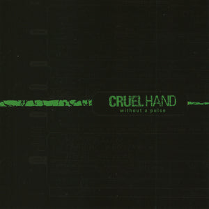Cruel Hand "Without A Pulse" CD