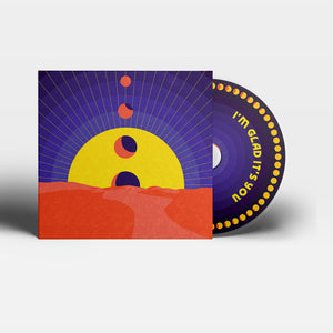 I'm Glad It's You "Every Sun, Every Moon" LP/CD