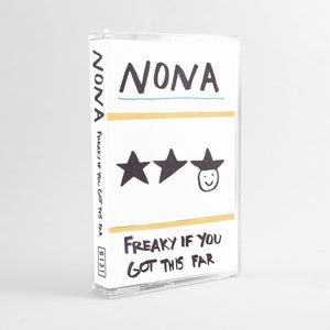 Nona "Freaky If You Got This Far" Tape