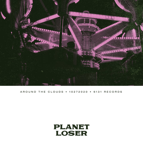 Planet Loser "Around the Clouds" Digital Single