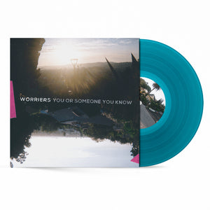 Worriers "You or Someone You Know" LP/CD